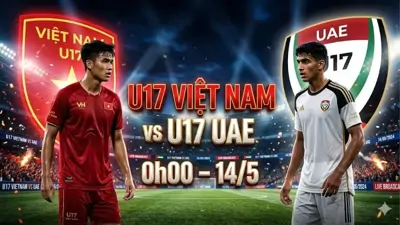 Nhận định bóng đá U17 Việt Nam vs U17 UAE, 0h00 ngày 14/5