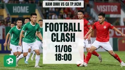 Nhận định trận đấu 18h00 ngày 11/6: Nam Định vs CA TP.HCM