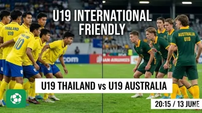 Nhận định trận đấu 20h15 ngày 13/6: U19 Thái Lan vs U19 Australia