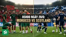 Nhận định trận đấu 05h00 ngày 20/6: Morocco vs Scotland