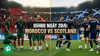 Nhận định trận đấu 05h00 ngày 20/6: Morocco vs Scotland