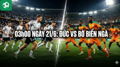 Nhận định trận đấu 03h00 ngày 21/6: Đức vs Bờ Biển Ngà